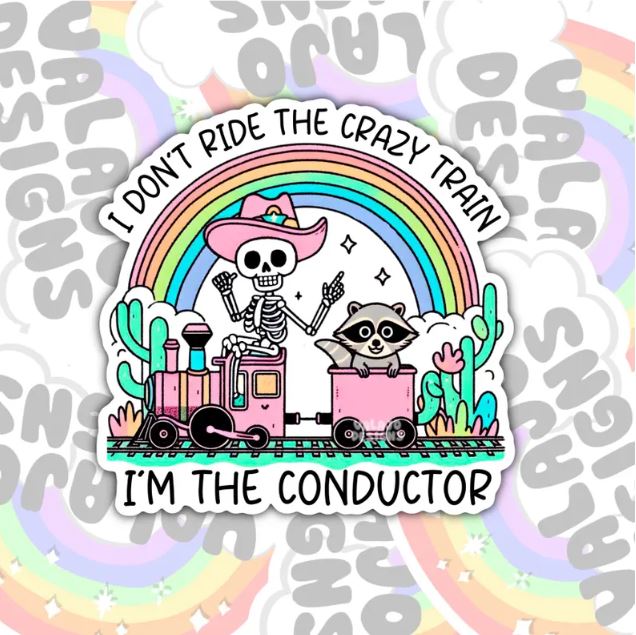 I'm The Crazy Train Conductor, Funny Waterproof Sticker, Mental Health Water Bottle Sticker, Kindle Sticker, Laptop Sticker