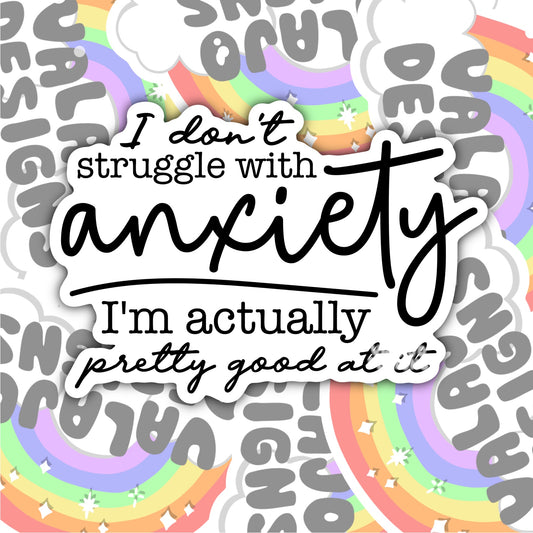 I'm Good At Anxiety, Funny Waterproof Sticker, Mental Health Water Bottle Sticker, Kindle Sticker, Laptop Sticker