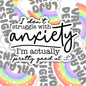 I'm Good At Anxiety, Funny Waterproof Sticker, Mental Health Water Bottle Sticker, Kindle Sticker, Laptop Sticker