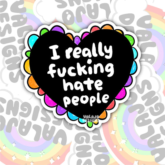 I Really Fucking Hate People, Funny Waterproof Sticker, Sarcastic Water Bottle Sticker, Kindle Sticker, Laptop Sticker