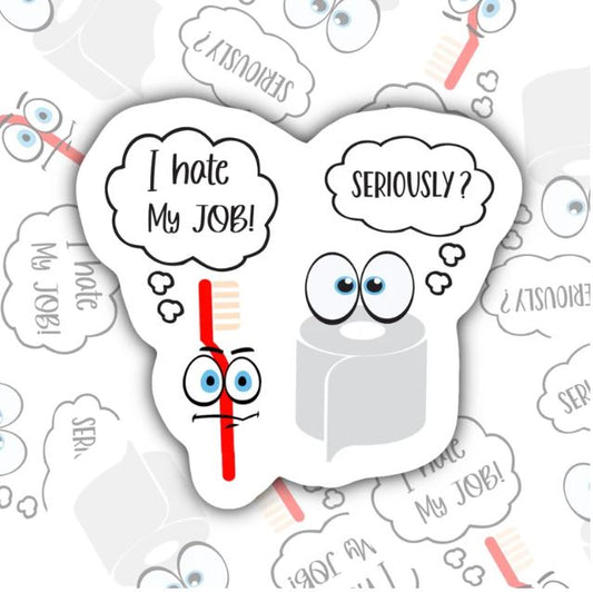 I Hate My Job, Funny Waterproof Sticker, Co-worker Gifts