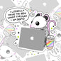 I Literally Have No Idea, Funny Waterproof Sticker, Mental Health Water Bottle Sticker, Kindle Sticker, Laptop Sticker