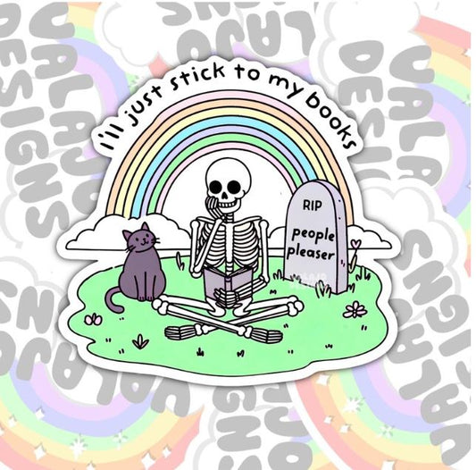I'll Just Stick To My Books, Funny Book-ish Waterproof Sticker, Water Bottle Sticker, Kindle Sticker, Laptop Sticker