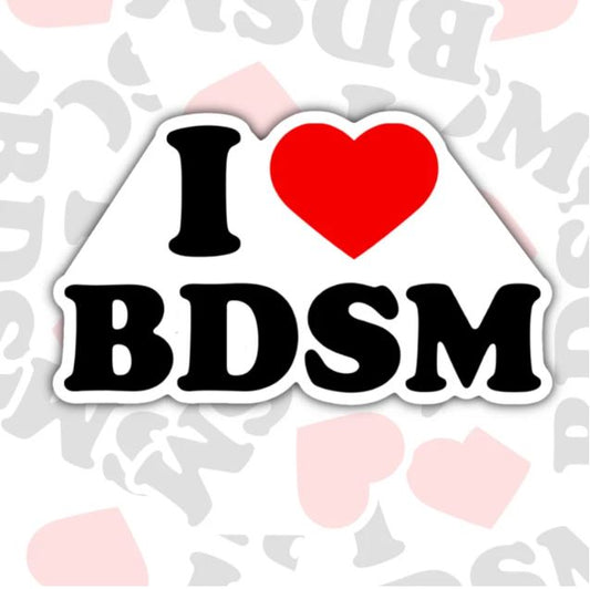 I Love BDSM, Waterproof Sticker, Water Bottle Sticker, Kindle Sticker, Laptop Sticker, Smut Lover Stickers