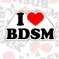 I Love BDSM, Waterproof Sticker, Water Bottle Sticker, Kindle Sticker, Laptop Sticker, Smut Lover Stickers