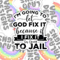 I'm Going To Let God Fix It, Funny Waterproof Sticker, Water Bottle Sticker, Kindle Sticker, Laptop Sticker
