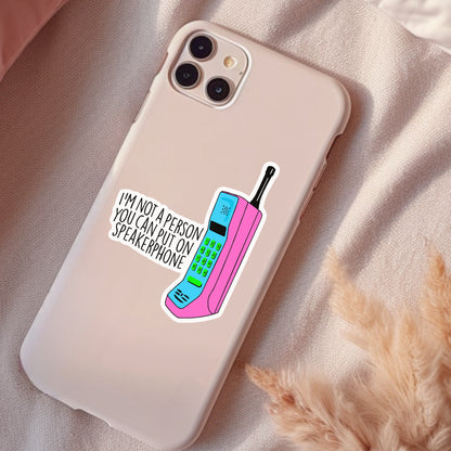 I'm Not A Person You Can Put On Speakerphone, Funny Waterproof Sticker, Sarcastic Water Bottle Sticker, Kindle Sticker, Laptop Sticker