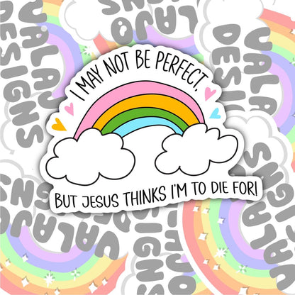 I May Not Be Perfect, But Jesus, Christian Waterproof Sticker, Funny Water Bottle Sticker, Kindle Sticker, Laptop Sticker