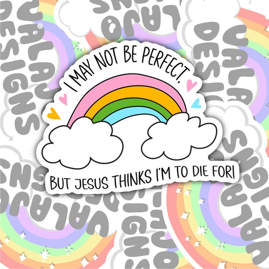I May Not Be Perfect, But Jesus, Christian Waterproof Sticker, Funny Water Bottle Sticker, Kindle Sticker, Laptop Sticker