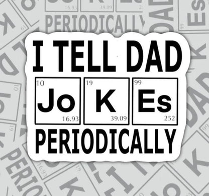 I Tell Dad Jokes, Funny Waterproof Sticker, Water Bottle Sticker, Kindle Sticker, Laptop Sticker, Parent Life, Gifts For Dad, Dad Joke Sticker