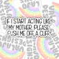 If I Act Like My Mother, Push Me Off A Cliff, Funny Sarcastic Offensive Waterproof Sticker, Water Bottle Sticker, Kindle Sticker, Laptop Sticker