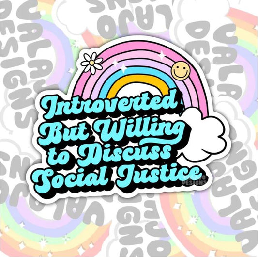 Introverted But Willing To Discuss Social Justice, Waterproof Sticker, Water Bottle Sticker, Kindle Sticker, Laptop Sticker, Social Justice Stickers, Feminist Stickers