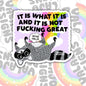 It Is What It Is And It's Not Fucking Great, Funny Waterproof Sticker, Mental Health Water Bottle Sticker, Kindle Sticker, Laptop Sticker