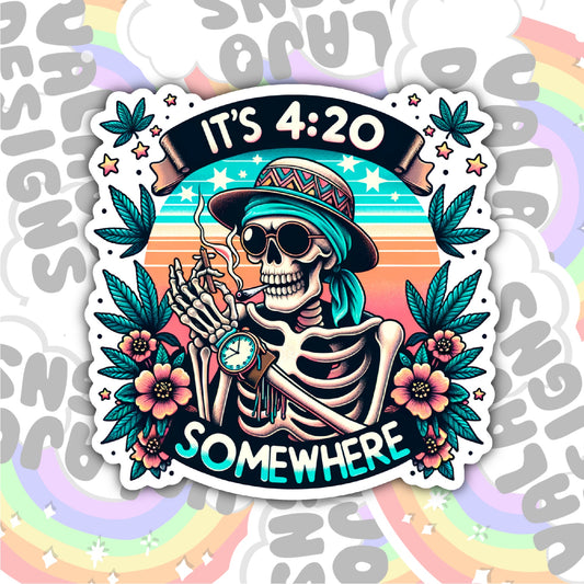 It's 420 Somewhere, Funny Waterproof Sticker