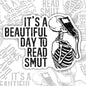 It's A Beautiful Day To Read Smut, Waterproof Sticker, Water Bottle Sticker, Kindle Sticker, Laptop Sticker