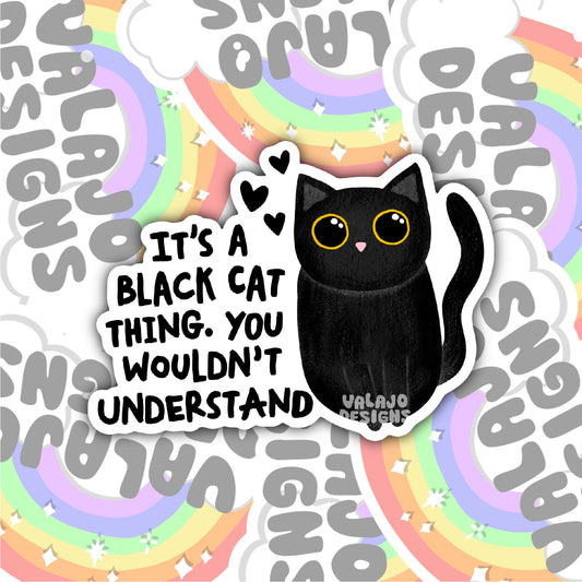 It's A Black Cat Thing, Funny Waterproof Sticker