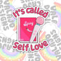 It's Called Self Love, Waterproof Sticker, Water Bottle Sticker, Kindle Sticker, Laptop Sticker, Smut Lover Stickers