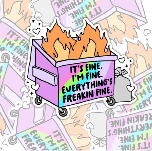 It's Fine, I'm Fine, Funny Waterproof Sticker