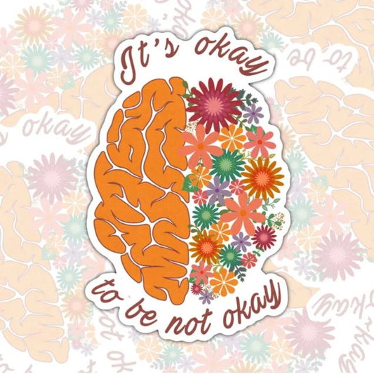 It's Okay To Not Be Okay, Mental Health Waterproof Sticker, Water Bottle Sticker, Kindle Sticker, Laptop Sticker