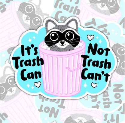 It's Trash Can Not Trash Can't, Funny Waterproof Sticker, Sarcastic Water Bottle Sticker, Kindle Sticker, Laptop Sticker