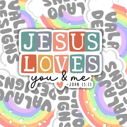 Jesus Loves You And Me, Christian Waterproof Sticker, Water Bottle Sticker, Kindle Sticker, Laptop Sticker