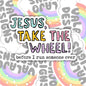 Jesus Take The Wheel, Christian Waterproof Sticker, Funny Water Bottle Sticker, Kindle Sticker, Laptop Sticker