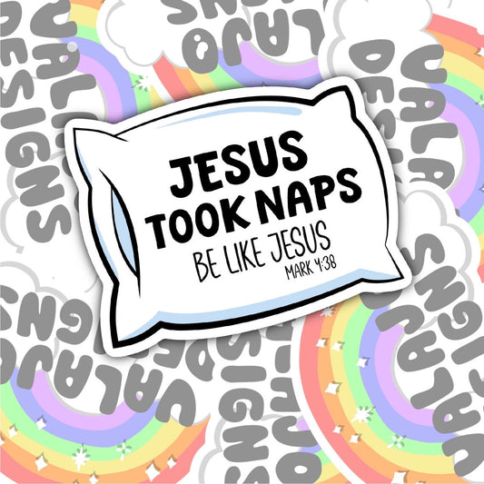 Jesus Took Naps, Funny Christian Waterproof Sticker, Water Bottle Sticker, Kindle Sticker, Laptop Sticker