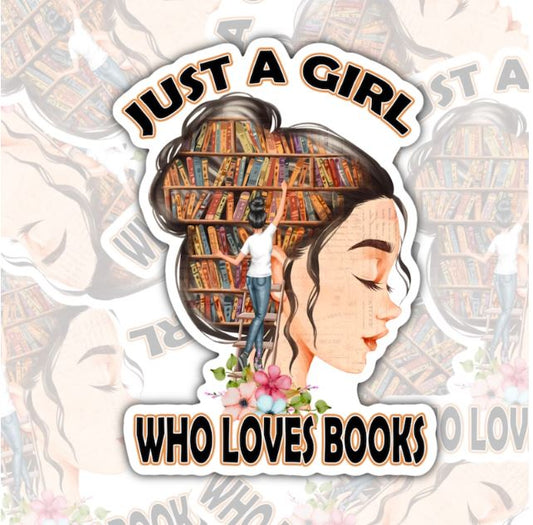 Just A Girl Who Loves Books, Book-ish Waterproof Sticker, Water Bottle Sticker, Kindle Sticker, Laptop Sticker