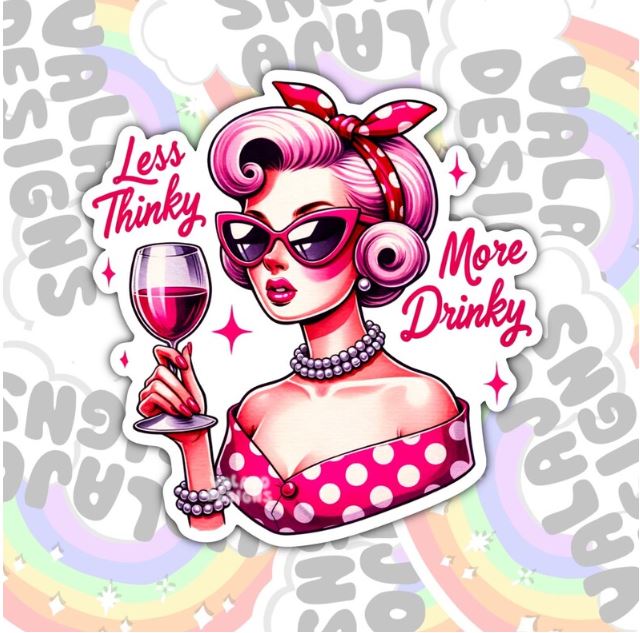 Less Thinky More Drinky, Funny Waterproof Sticker, Sarcastic Water Bottle Sticker, Kindle Sticker, Laptop Sticker