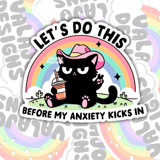 Let's Do This Before My Anxiety Kicks In, Funny Waterproof Sticker, Sarcastic Water Bottle Sticker, Kindle Sticker, Laptop Sticker