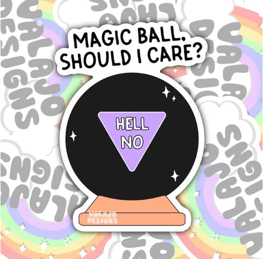 Magic 8 Ball Should I Care, Mental Health Waterproof Sticker, Funny Water Bottle Sticker, Kindle Sticker, Laptop Sticker