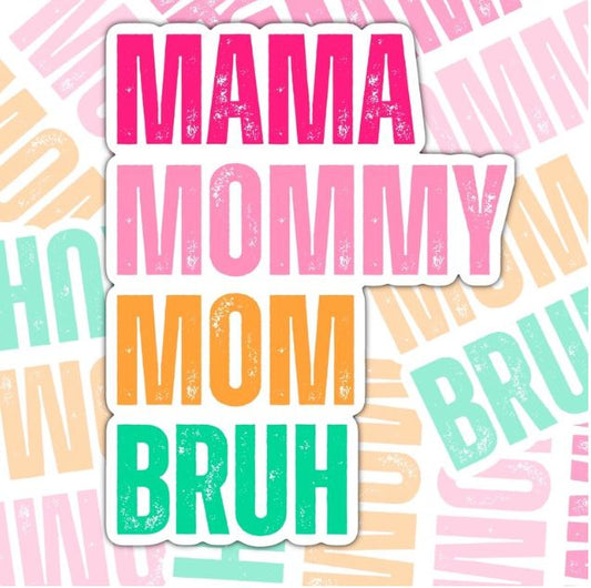 Mama Mommy Mom Bruh, Funny Mom Life Waterproof Sticker, Water Bottle Sticker, Kindle Sticker, Laptop Sticker, Parent Life Stickers