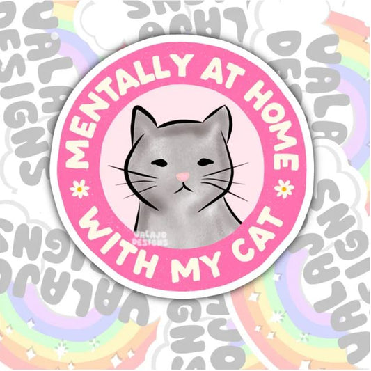 Mentally At Home With My Cat, Funny Animal Lovers Waterproof Sticker, Water Bottle Sticker, Kindle Sticker, Laptop Sticker