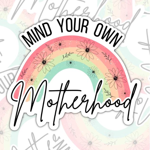 Mind Your Own Motherhood, Mom Life Waterproof Sticker, Water Bottle Sticker, Kindle Sticker, Laptop Sticker, Parent Life Stickers