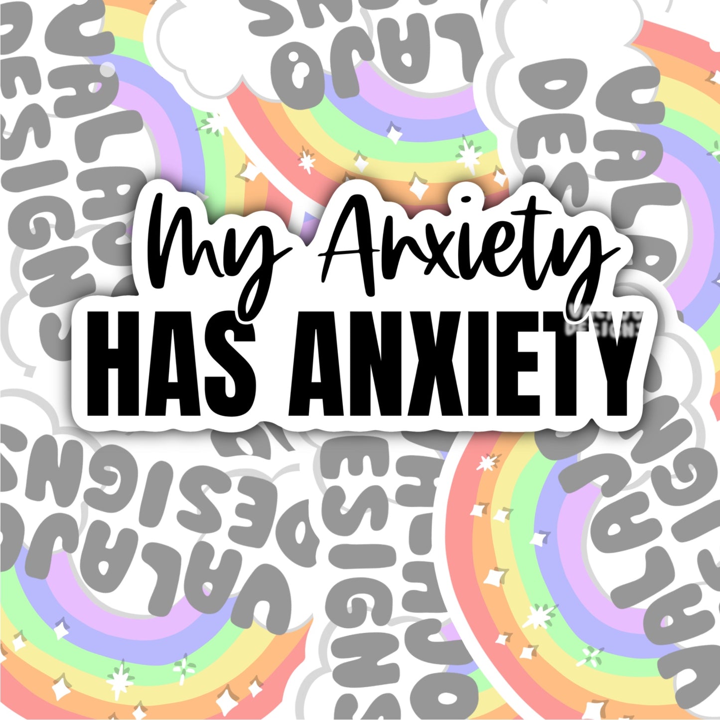 My Anxiety Has Anxiety, Mental Health Waterproof Sticker, Funny Water Bottle Sticker, Kindle Sticker, Laptop Sticker