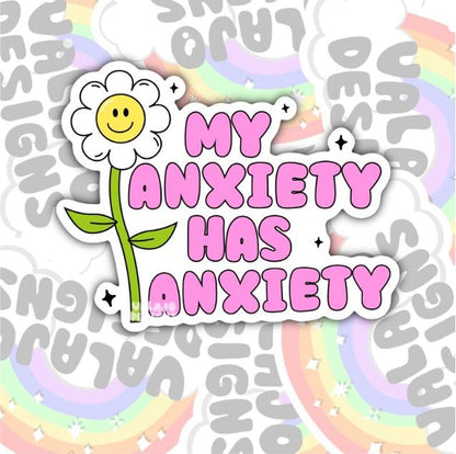 My Anxiety Has Anxiety, Mental Health Waterproof Sticker, Funny Water Bottle Sticker, Kindle Sticker, Laptop Sticker