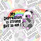 My Depression Is Strong But So Am I, Mental Health Waterproof Sticker, Water Bottle Sticker, Kindle Sticker, Laptop Sticker