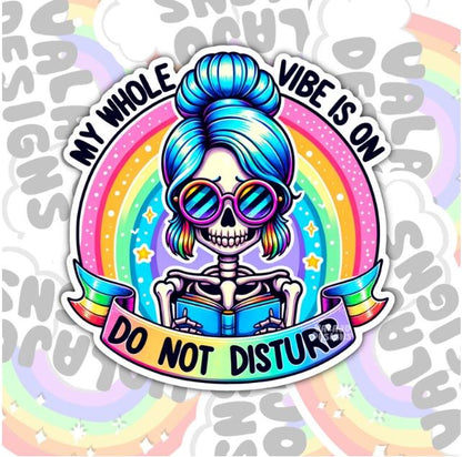 My Whole Vibe Is On Do Not Disturb, Funny Waterproof Sticker, Sarcastic Water Bottle Sticker, Kindle Sticker, Laptop Sticker