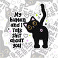 My Human And I Talk Shit About You, Funny Animal Lovers Waterproof Sticker, Water Bottle Sticker, Kindle Sticker, Laptop Sticker