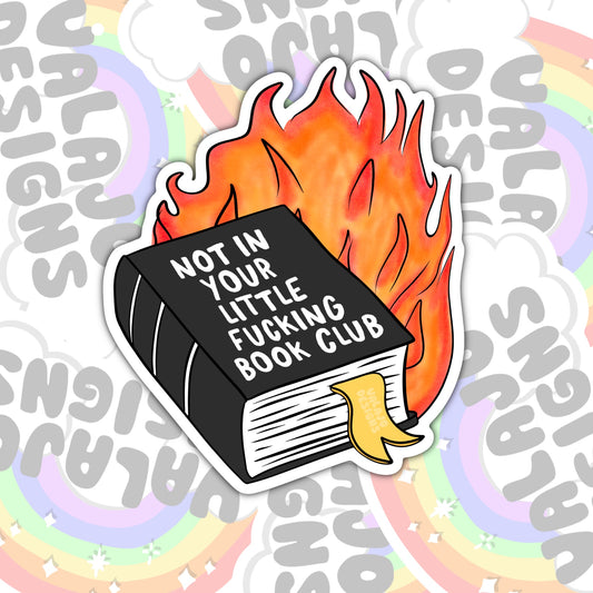 Not In Your Fucking Book Club, Waterproof Sticker, Water Bottle Sticker, Kindle Sticker, Laptop Sticker, Social Justice Stickers
