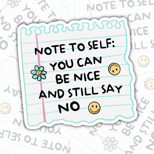You Can Be Nice And Still Say No, Waterproof Sticker, Mental Health Water Bottle Sticker, Kindle Sticker, Laptop Sticker