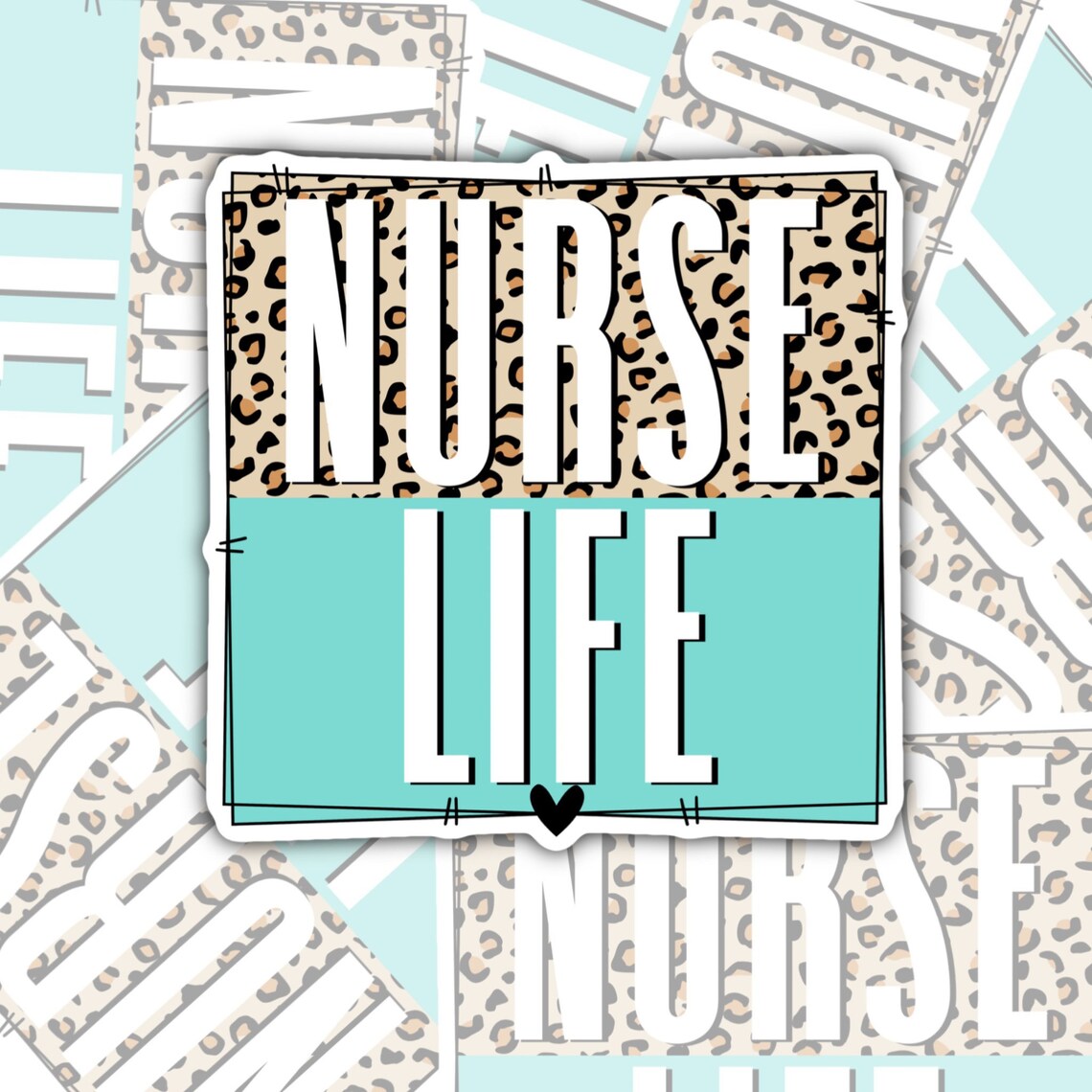 Nurse Life Sticker, Waterproof Sticker