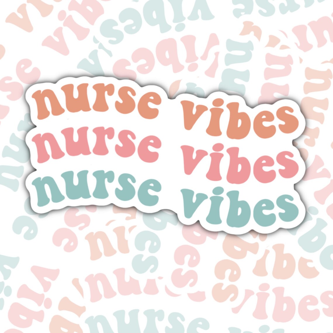 Nurse Vibes Sticker, Waterproof Stickers