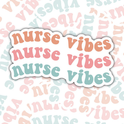 Nurse Vibes Sticker, Waterproof Stickers