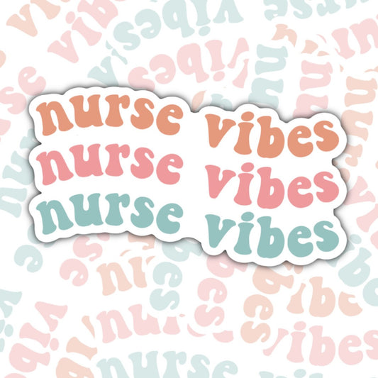 Nurse Vibes Sticker, Waterproof Stickers