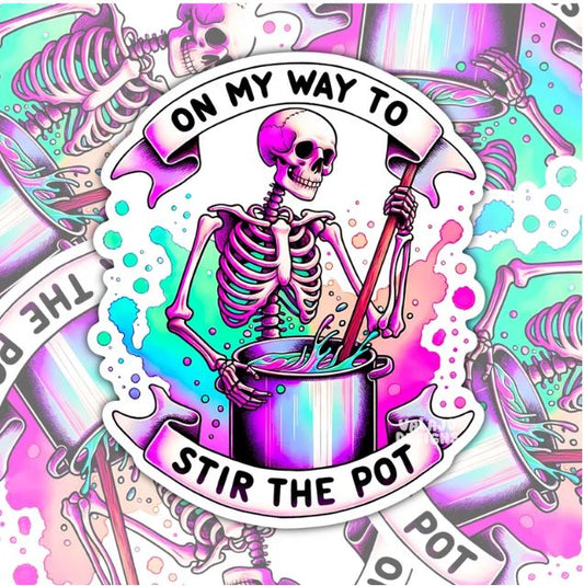 On My Way To Stir The Pot, Funny Waterproof Sticker, Sarcastic Water Bottle Sticker, Kindle Sticker, Laptop Sticker