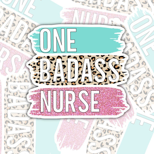 One Bad Ass Nurse, Waterproof Sticker, Water Bottle Sticker, Kindle Sticker, Laptop Sticker, Nursing Life, Register Nurse Stickers