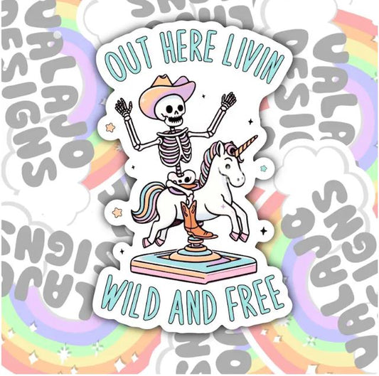 Out Here Livin' Wild And Free, Funny Waterproof Sticker, Sarcastic Water Bottle Sticker, Kindle Sticker, Laptop Sticker