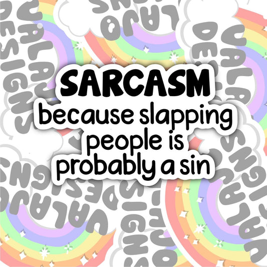 Sarcasm Because Slapping People Is Probably A Sin, Christian Waterproof Sticker, Water Bottle Sticker, Kindle Sticker, Laptop Sticker
