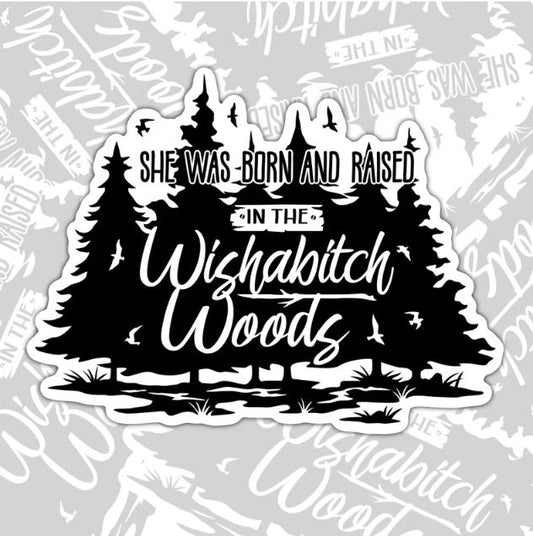 Wishabitch Woods, Funny Waterproof Sticker, Offensive Water Bottle Sticker, Sarcastic Kindle Sticker, Laptop Sticker